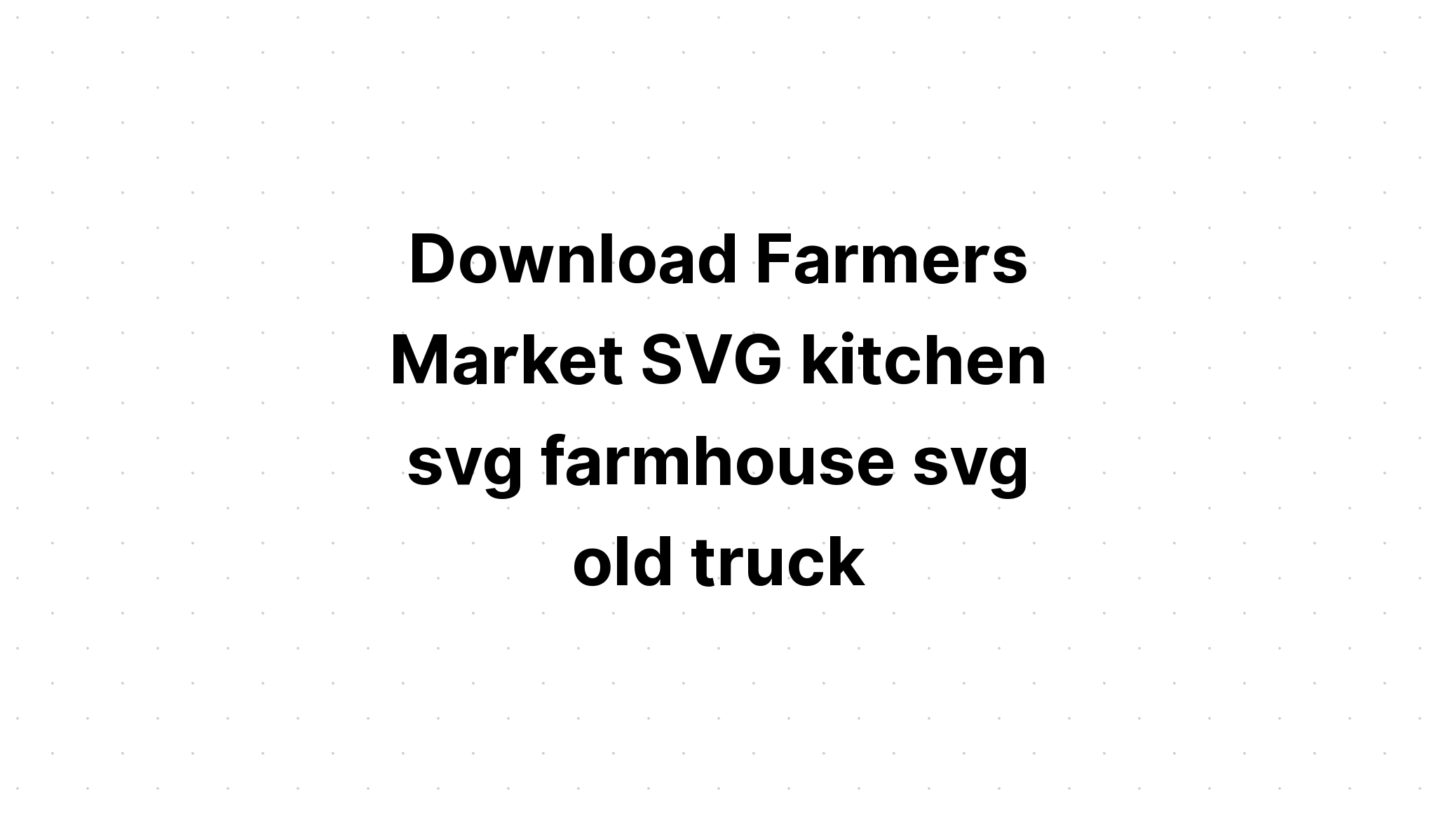 Download Kitchen Farm Market Svg Cut File Cricut SVG File